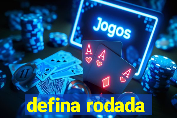 defina rodada